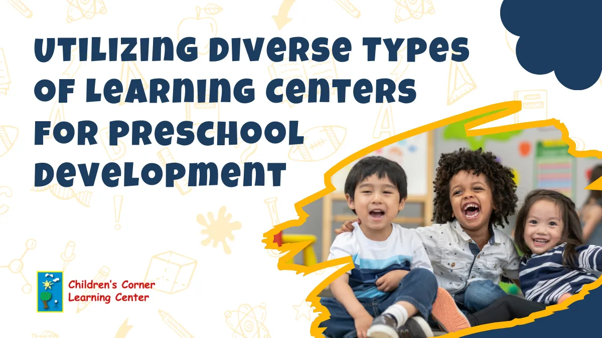 Utilizing Diverse Types of Learning Centers for Preschool Development
