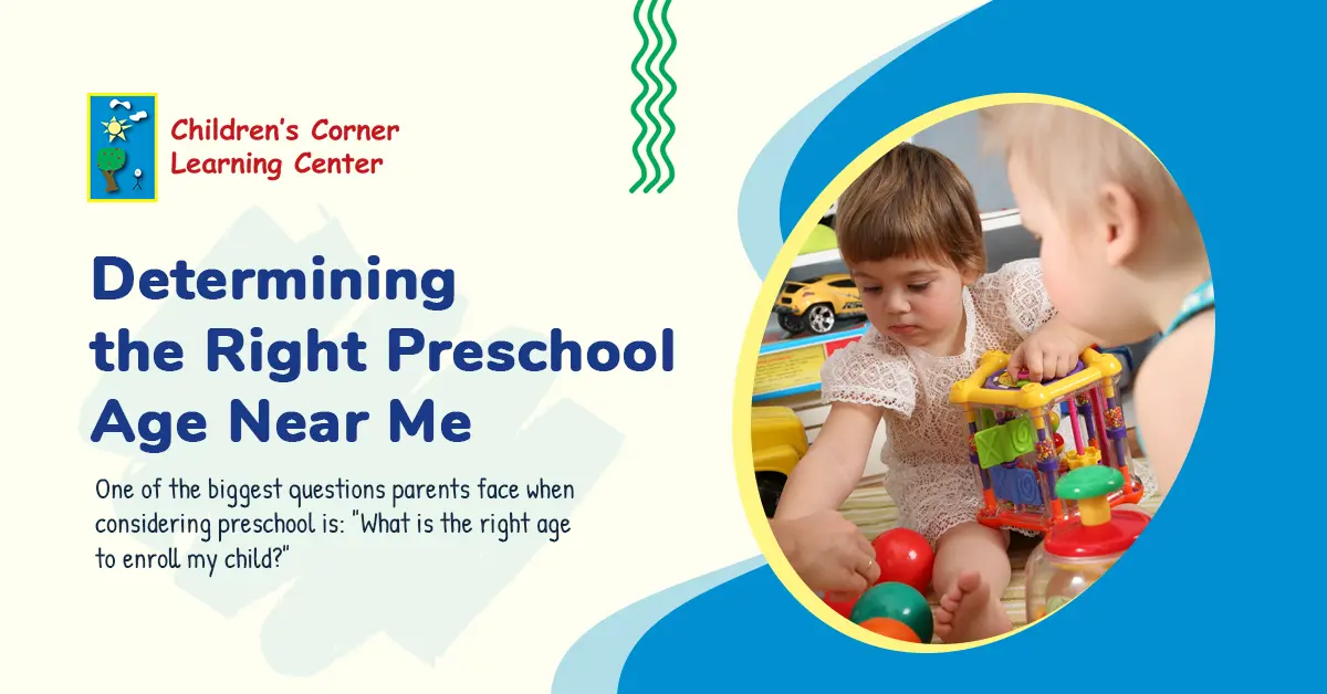 Determining the Right Preschool Age Near Me